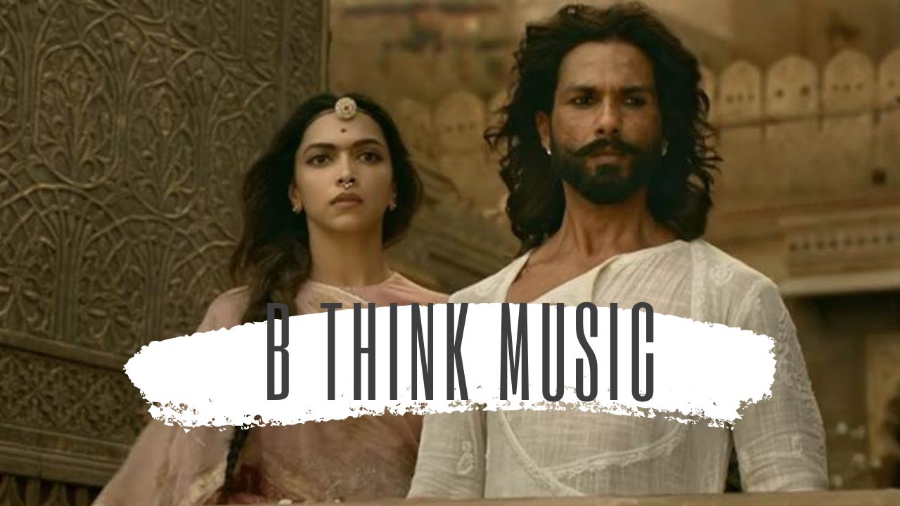 PADMAAVATI  Ghoomar  B THINK MUSIC Traduction franaise