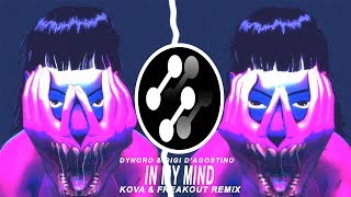 PSY TRANCE ♦ Dynoro & Gigi D’Agostino - In My Mind (Kova & Freakout Remix)
