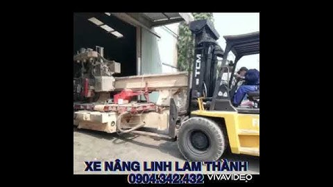 Nâng Hạ Máy Công Nghiệp Nặng Tại Bình Dương/Xe Nâng Linh Lam Thành Transport.