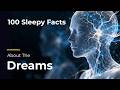100 Sleepy Facts About Dreams — Relaxing Science to Fall Asleep To