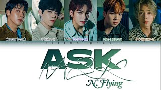 N.Flying (엔플라잉) – Ask (Color Coded Lyrics) (Han/Rom/Eng)