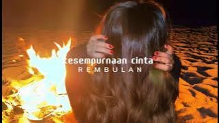 Download lagu kesempurnaan cinta// Rizky Febian (slowed)