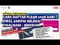 CARA DAFTAR FLS3N 2026 DARI AWAL SAMPAI SELESAI SINKRON 