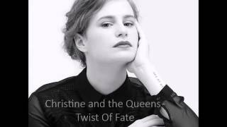 Video thumbnail of "Christine and the Queens - Twist of Fate"