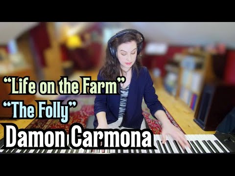 Life on the Farm & The Folly - Damon Carmona, Ragtime Piano Solos
