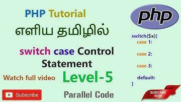 How to use switch case  statement in php tamil  | Learn php in தமிழ் - Level 5 - Parallel Code