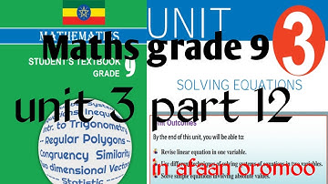 Mathematics grade 9 Unit 3 part 12 in afaan oromoo / solving nonlinear equations