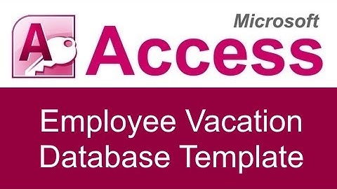 Microsoft Access Employee Vacation Database Template