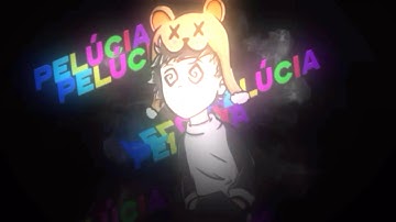 Fã Intro @PelúciaEdits @Pelúcia (FULL ANDROID)