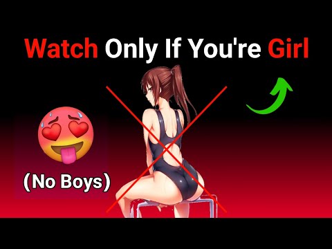 Watch This Video If You Are A Girl..(Boys Don't 🚫)