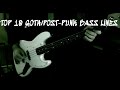 Top 10 gothpostpunk bass lines