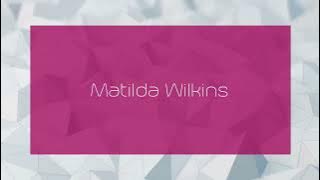 Matilda Wilkins - appearance