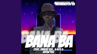 Bana Ba (feat. Onekay Rsa, X-Roy & ZaiTac'66)