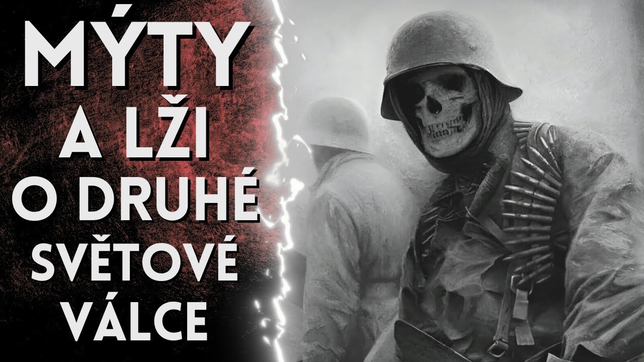Mýty o druhé světové válce - lži, které považujete za pravdu | Historie