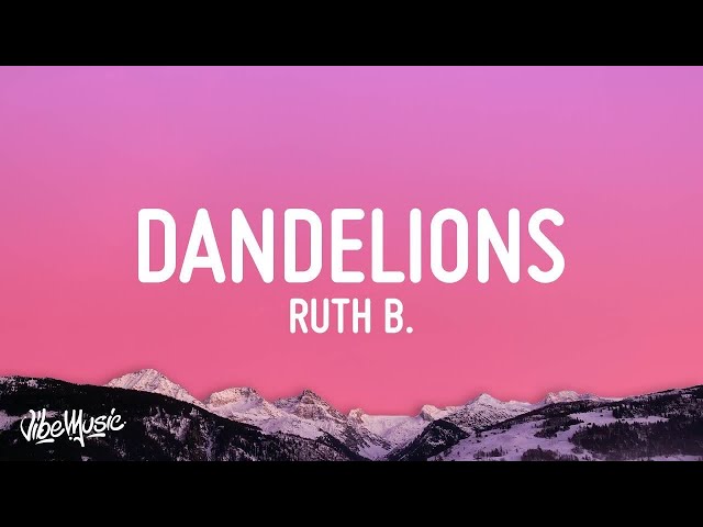 [1 HOUR 🕐] Ruth B - Dandelions (Lyrics) Slowed + Reverb class=