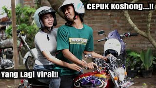 Cepuk Kosong - Pacar Baru Cepuk!! Viral!!