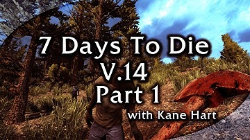 7 Days to Die - A14 - Part 1