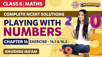 Playing with Numbers Class 8 Chapter 16 Maths Complete NCERT Solution | BYJU