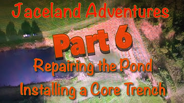 Repairing the Pond Installing a core trench part 6