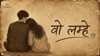 Vo Lamhe —Aadi Beats | Feel The Moment | Soft Romantic Lofi screenshot 1
