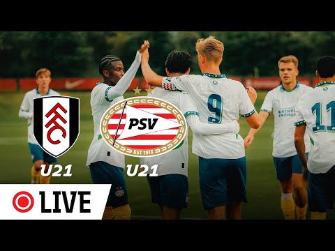 LIVE ?? | Fulham U21 - Jong PSV (Premier League International Cup)