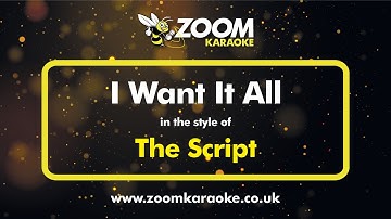 The Script - I Want It All - Karaoke Version from Zoom Karaoke
