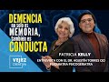 Demencia no solo es memoria, también es conducta | Entrevista con Patricia Kelly