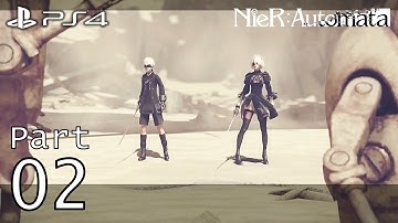 NieR: Automata [PS4] - Gameplay Walkthrough Part 2 [1080P 60FPS] - No Commentary