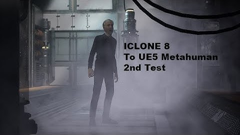 ICLONE 8 To UE5 Metahuman2nd Test