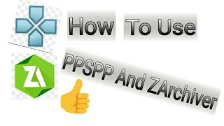 How to Use PPSSPP And ZArchiver screenshot 4
