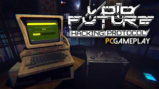 Void Future: Hacking Protocol Gameplay (PC)