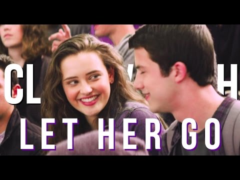 hannah baker & clay jensen ✗ let her go