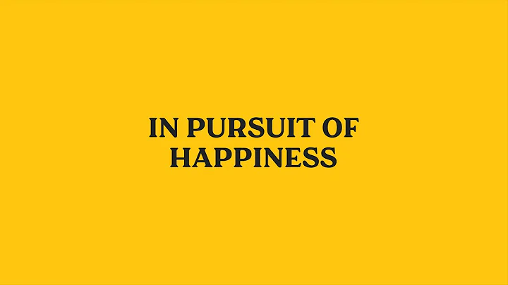 In Pursuit of Happiness