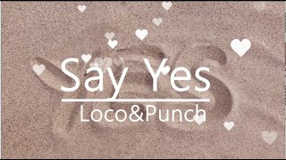Easy Lyrics (Lirik terjemahan Indonesia) PUNCH & LOCO - SAY YES (Ost. Moon Lovers) II Cover