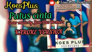 Putus cinta - Koes Plus ( Karoke terbaru by Java Music )