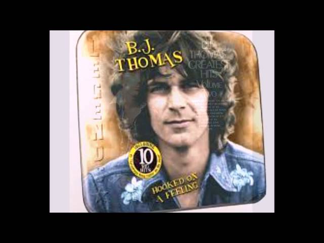 B.J. Thomas - (Hey Won't You Play) Another Somebody Done Somebody Wrong Song