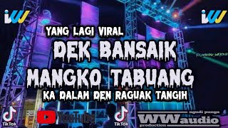 DJ KA DALAM DEN RAGUAK TANGIH || STYLE BANTENGAN 'by_wahyu_welonk