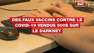 Des faux vaccins contre le Covid-19 vendus 500$ sur le darknet