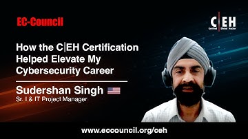 How the C|EH Certification Helped Elevate My Cybersecurity Career | Sudershan Singh