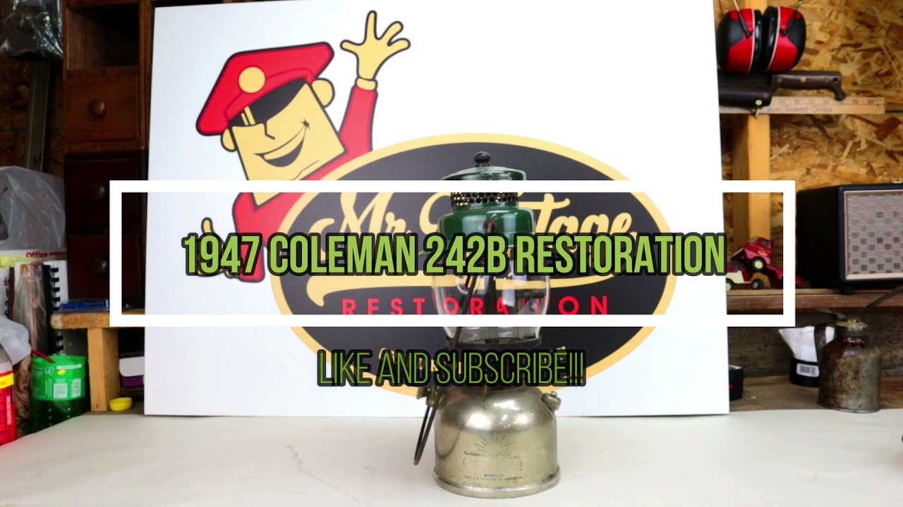Vintage Coleman 242B Lantern Restoration - YouTube