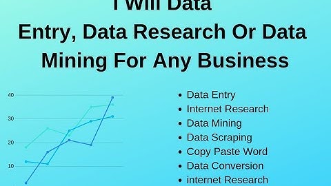 I Will Data Entry, Data Research Or Data Mining For Any Business