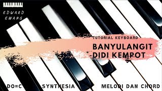 Tutorial Keyboard BANYULANGIT - DIDI KEMPOT (Melodi dan Akor Do=C) chords