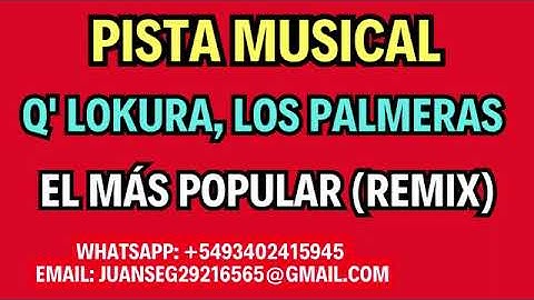 Q' Lokura, Los Palmeras   El Más Popular Remix PISTA MUSICAL (instrumental)