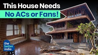 This Couple Builds Cementfree, Ecofriendly Homes That Need No Air Conditioning | The Better India
