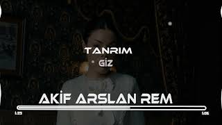 Tanrım Nerden Sevdim Nerden Düştüm Bu Belaya  ( Remix Akif Arslan ) Giz - Tanrım @gizoffline