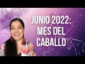 JUNIO 2022 MES DEL CABALLO ¡ACTIVA LA ENERGÍA A TU FAVOR! | Mónica Koppel