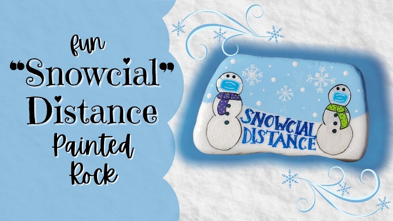 Snowcial Distance Painted Rock Snowman Painted Rock Youtube