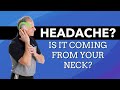 Two Self-Tests & 5 Signs Your Headache is Coming From Your Neck. Plus Possible Causes.