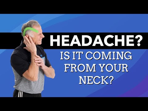 Two Self-Tests & 5 Signs Your Headache is Coming From Your Neck. Plus Possible Causes
