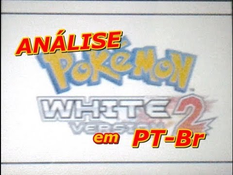 Análise Completa Pokémon Black And White 2 [PT-Br] 